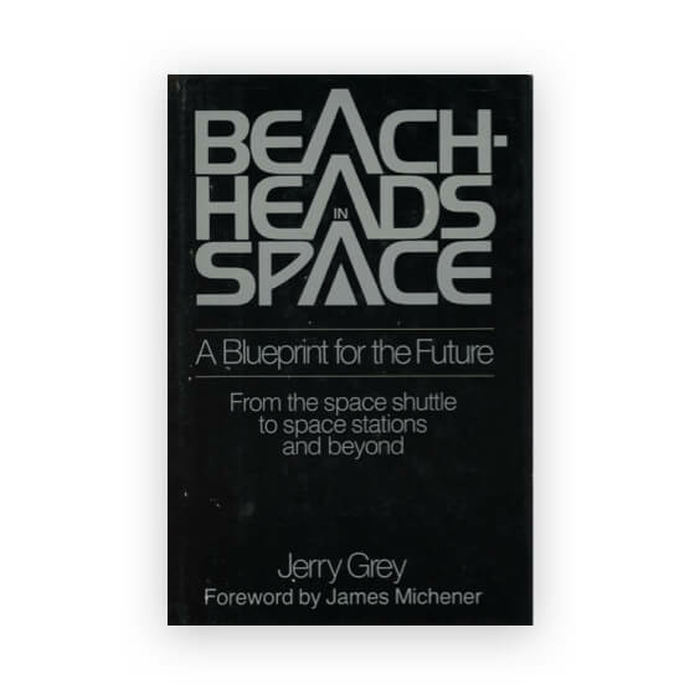 Beachheads in Space: A Blueprint for the Future